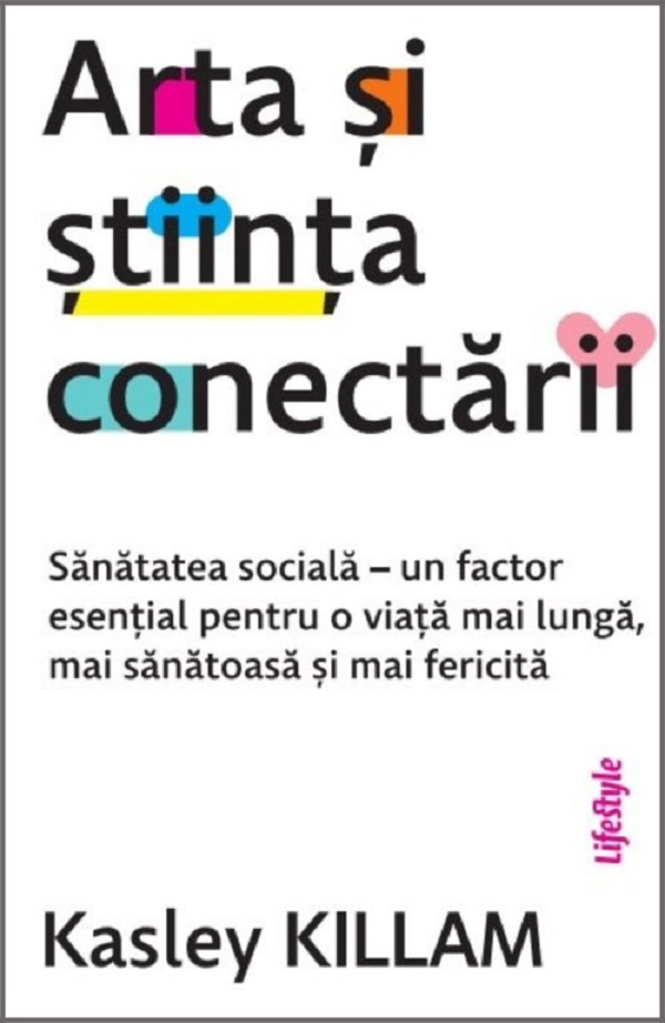 Arta si stiinta conectarii - Kasley Killam