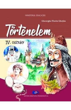 Poza produsului Istorie - Clasa 4 - Limba maghiara - Gheorghe Florin Ghetau