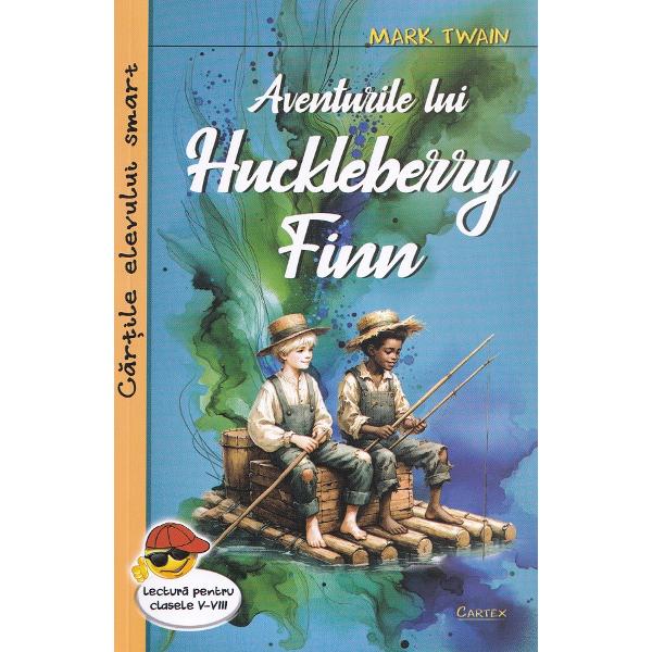 Pachet: Aventurile lui Huckleberry Finn + Print si cersetor + Aventurile lui Tom Sawyer - Mark Twain