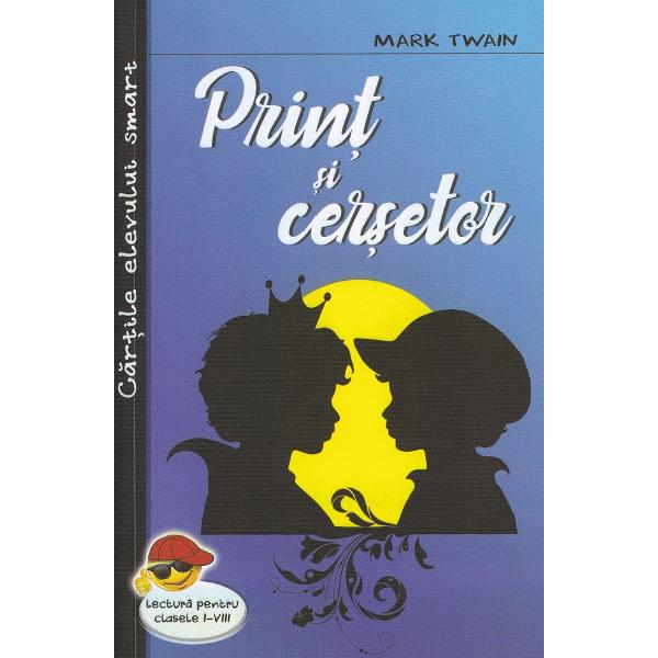 Pachet: Aventurile lui Huckleberry Finn + Print si cersetor + Aventurile lui Tom Sawyer - Mark Twain