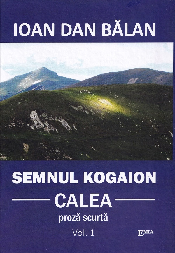 Semnul Kogaion Vol.1: Calea - Ioan Dan Balan