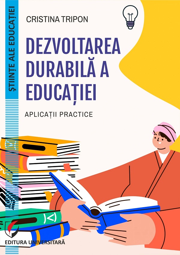 Dezvoltarea durabila a educatiei. Aplicatii practice - Cristina Tripon