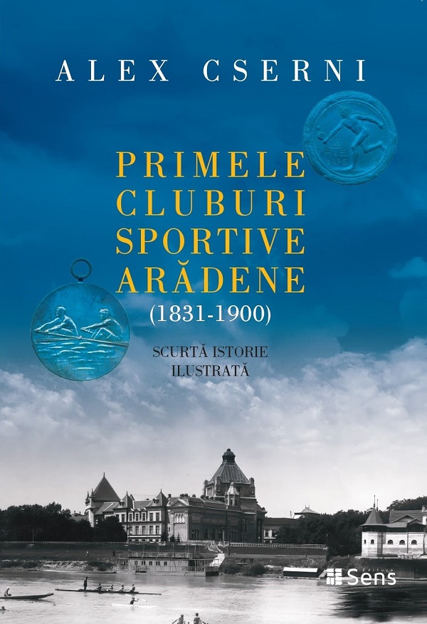 Primele cluburi sportive aradene 1831-1900 - Alex Cserni
