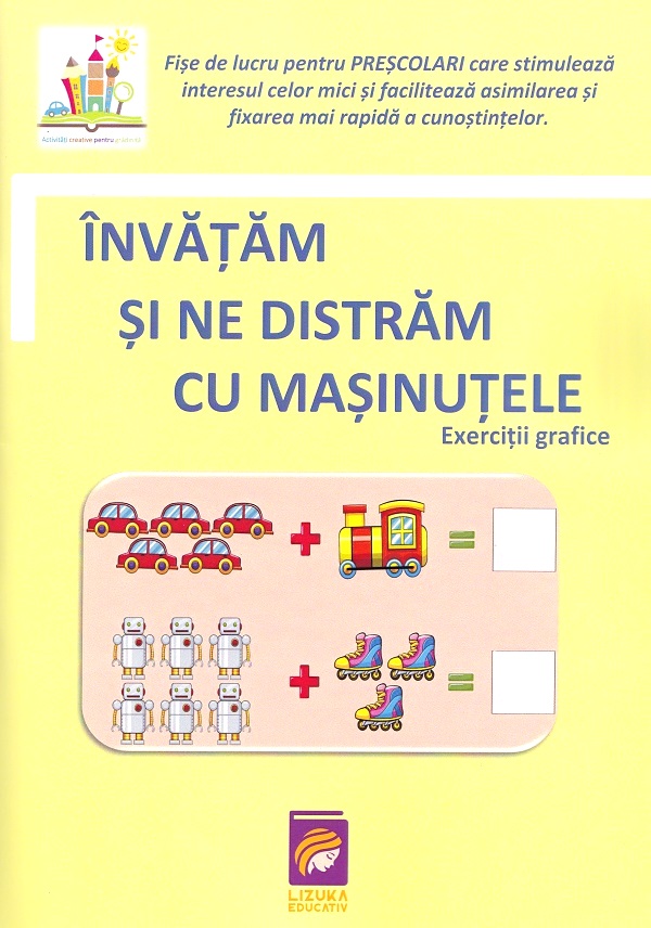 Invatam si ne distram cu masinutele. Exercitii grafice
