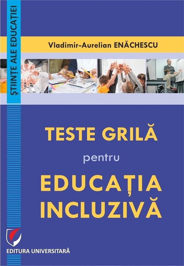 Teste grila pentru educatia incluziva - Vladimir-Aurelian Enachescu