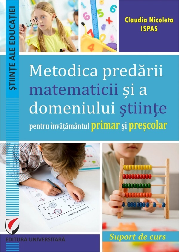 Metodica predarii matematicii si a domeniului stiinte pentru invatamantul primar si prescolar - Claudia Nicoleta Ispas