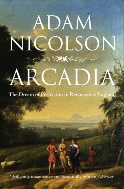 Arcadia - Adam Nicolson