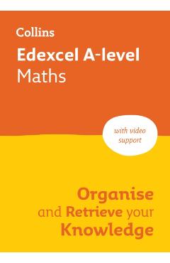 Coperta cărții 'Edexcel A level Maths Organise and Retrieve Your Knowledge -'