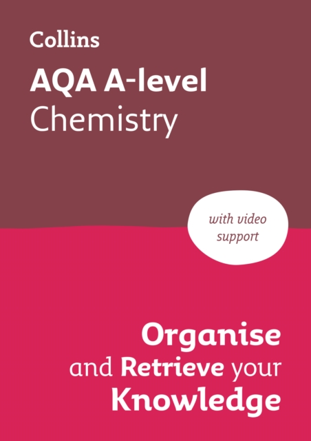 AQA A level Chemistry Organise and Retrieve Your Knowledge -