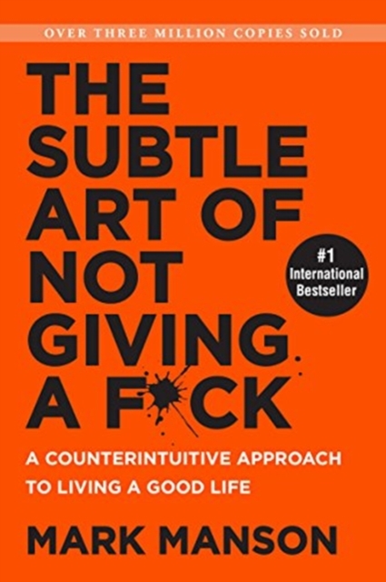 Subtle Art of Not Giving a F*ck - Mark Manson