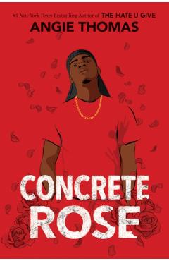 Poza produsului Concrete Rose - Angie Thomas