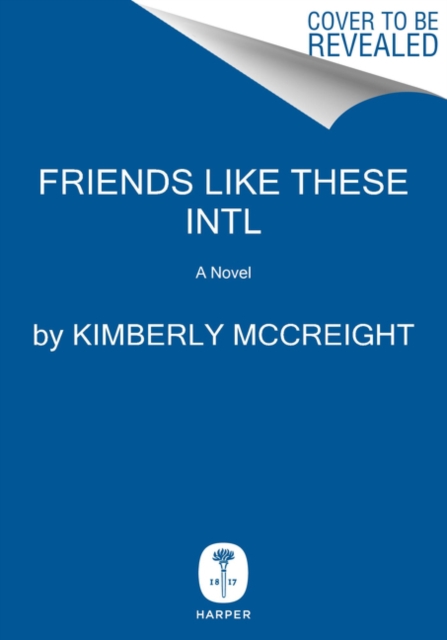 Friends Like These Intl - Kimberly Mccreight