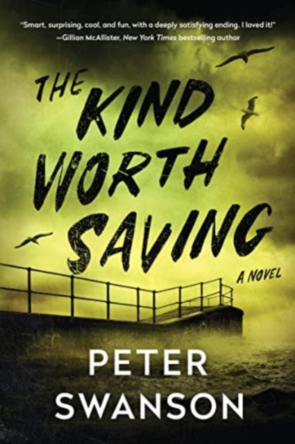 Kind Worth Saving - Peter Swanson