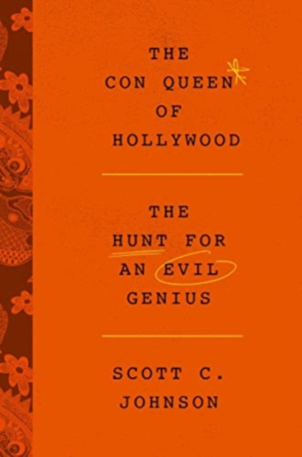 Con Queen of Hollywood, The - Scott C. Johnson