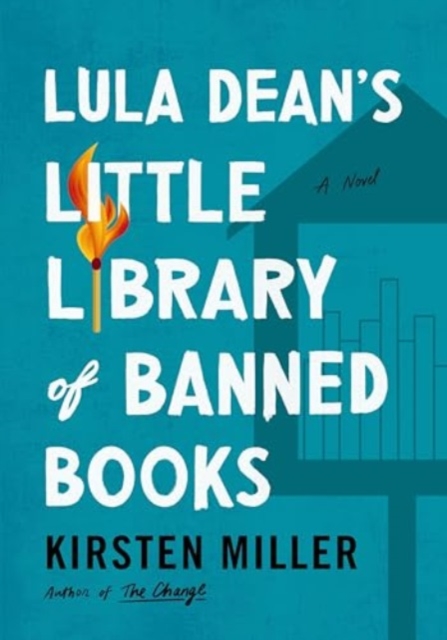 Lula Dean's Little Library of Banned Books - Kirsten Miller
