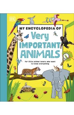 Coperta cărții 'My Encyclopedia of Very Important Animals -'