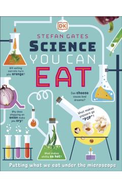 Poza produsului Science You Can Eat - Stefan Gates
