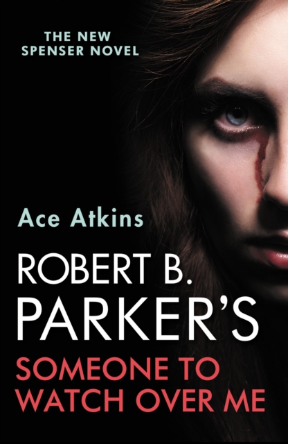 Robert B. Parker's Someone to Watch Over Me - Ace Atkins