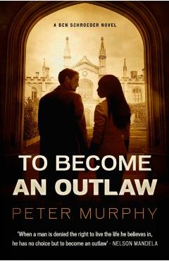 Coperta cărții 'To Become an Outlaw - Peter Murphy'