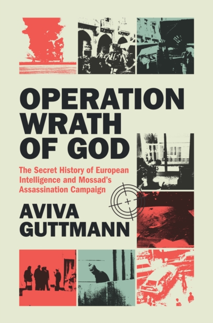 Operation Wrath of God - Aviva (aberystwyth University) Guttmann