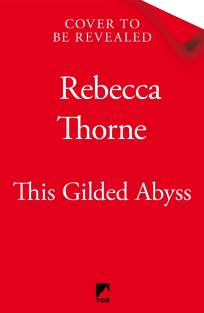 This Gilded Abyss - Rebecca Thorne