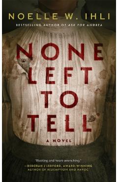 Poza produsului None Left To Tell - Noelle W. Ihli