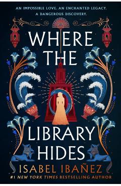 Coperta cărții 'Where the Library Hides - Isabel Ibanez'