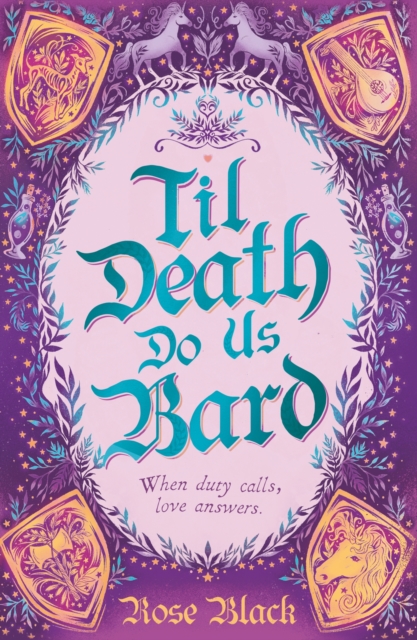 Til Death Do Us Bard - Rose Black