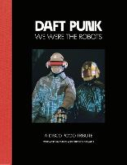 Daft Punk - We Were The Robots - 