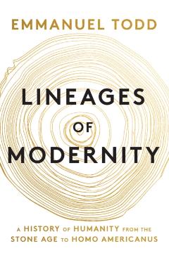 Coperta cărții 'Lineages of Modernity - Emmanuel (national Institute Of Demographic Studies (ined) Todd'