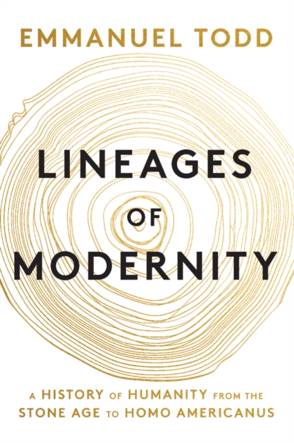 Lineages of Modernity - Emmanuel (national Institute Of Demographic Studies (ined) Todd