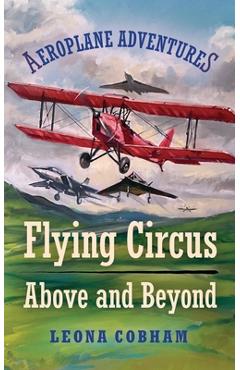 Poza produsului Flying Circus Above and Beyond - Leona Cobham