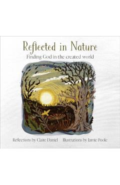 Poza produsului Reflected in Nature - Claire Daniel