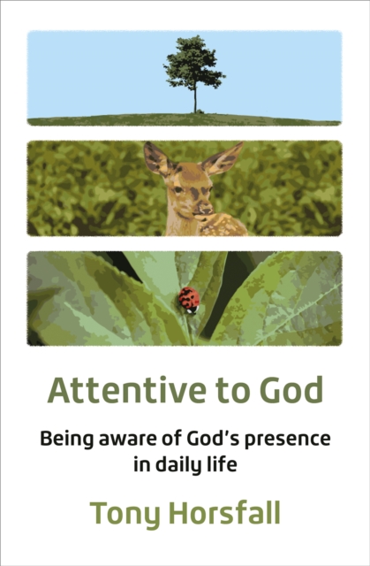 Attentive to God - Tony Horsfall