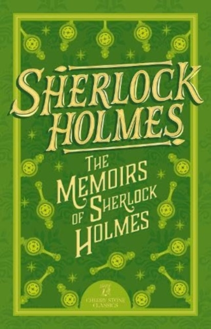 Sherlock Holmes: The Memoirs of Sherlock Holmes - Sir Arthur Conan Doyle
