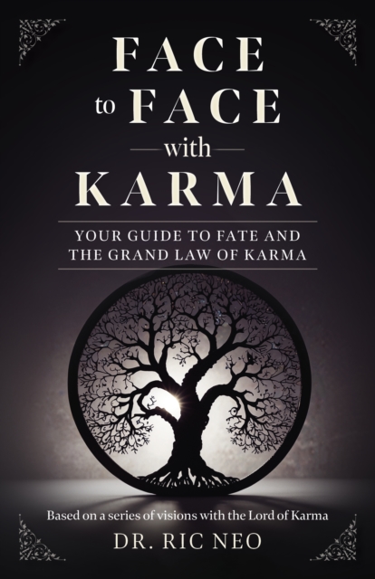 Face to Face with Karma - Dr. Ric Neo