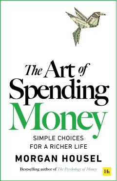 Poza produsului Art of Spending Money - Morgan Housel