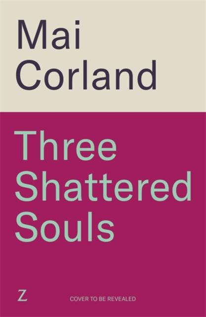 Three Shattered Souls - Mai Corland