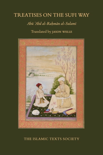 Treatises on the Sufi Way - Abu Abd Al-rahman Al-sulami