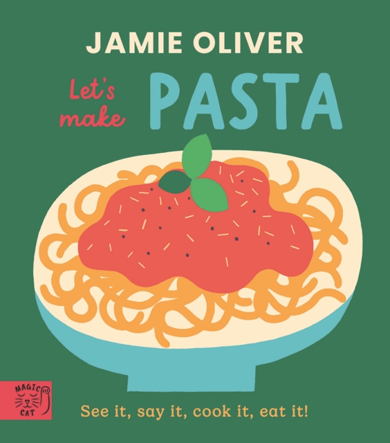 Jamie Oliver: Let's Make Pasta - Jamie Oliver