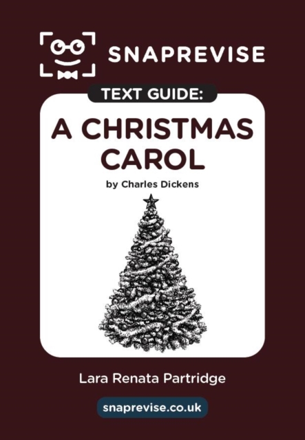 SnapRevise A Christmas Carol Text Guide for English Literature - 