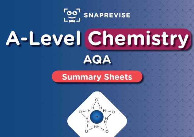SnapRevise A-Level AQA Chemistry Summary Sheets - 