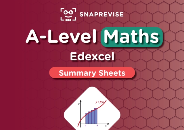 SnapRevise A-Level Edexcel Maths Summary Sheets - 