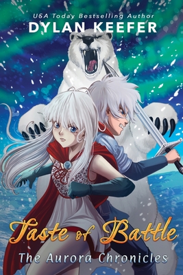 Taste of Battle: A Coming of Age Middle Grade Fantasy Novel - Dylan Keefer