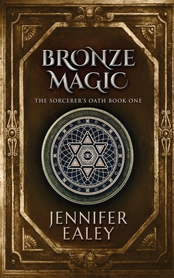 Bronze Magic - Jennifer Ealey