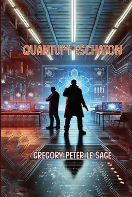Quantum Eschaton - Gregory P. Le Sage