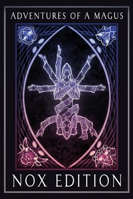 Adventures of a Magus - The Magick Companion: NOX Edition - Mars Neumann