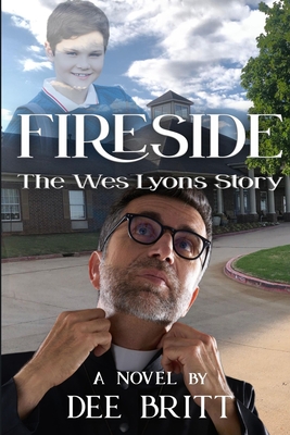 Fireside: The Wes Lyons Story - Dee Britt