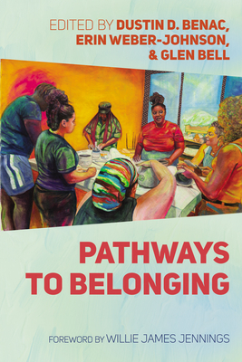 Pathways to Belonging - Dustin D. Benac