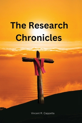 The Research Chronicles - Vincent R. Cappetta